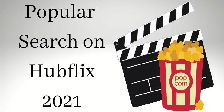 Popular Search on Hubflix 2021